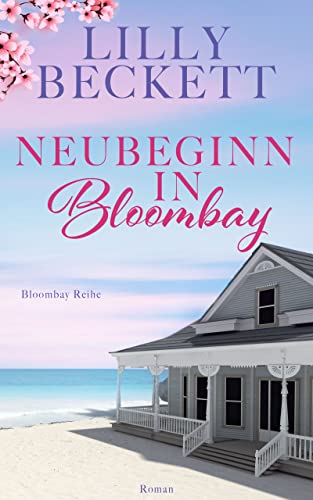 Neubeginn in Bloombay (Bloombay Insel 1)