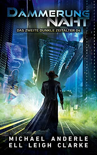 Dämmerung naht: Eine Kurtherianisches-Gambit-Serie (Das zweite Dunkle Zeitalter 4)