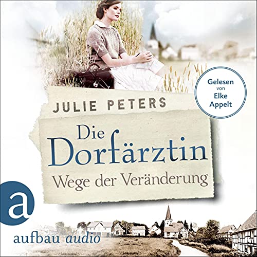 Die Dorfärztin - Wege der Veränderung: Eine Frau geht ihren Weg 2