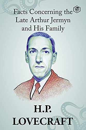 Facts Concerning the Late Arthur Jermyn and His Family