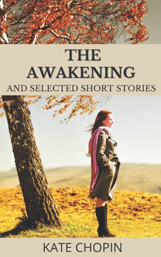 The Awakening and Selected Short Stories: 1899 Classic