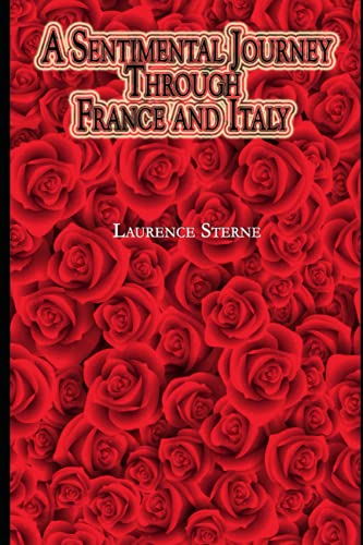 A Sentimental Journey Through France and Italy (Annotated): Sentimental Fiction Novel