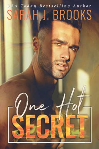 One Hot Secret: A Second Chance Romance (Love on Fire)