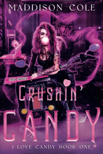 Crushin’ Candy: RH Dark Humor Romance (I Love Candy, Band 1)