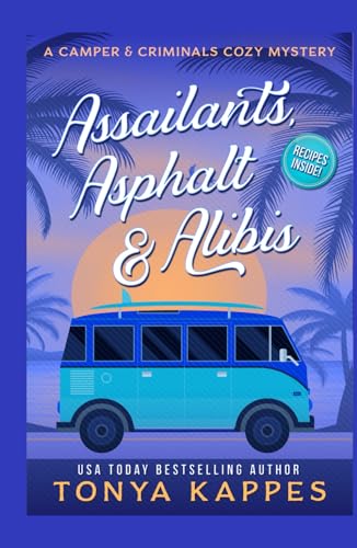 Assailants, Asphalt & Alibis: A Camper & Criminals Cozy Mystery Series Book 8