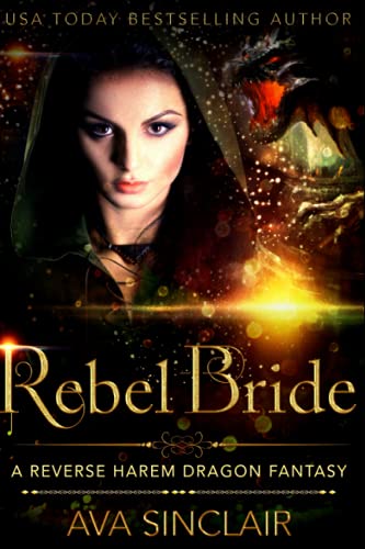 Rebel Bride: A Reverse Harem Dragon Fantasy (Drakoryan Brides, Band 4)