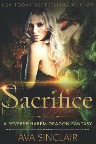 Sacrifice: A Reverse Harem Dragon Fantasy (Drakoryan Brides, Band 1)