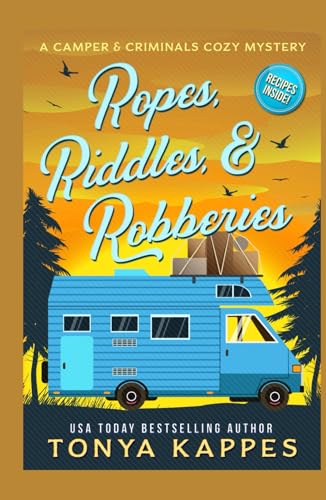 Ropes, Riddles, & Robberies: A Camper and Criminals Cozy Mystery Book 15 (A Camper & Criminals Cozy Mystery Series, Band 15)