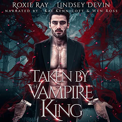 Taken by the Vampire King: A Paranormal Vampire Romance (Baton Rouge Vampire, Book 1)