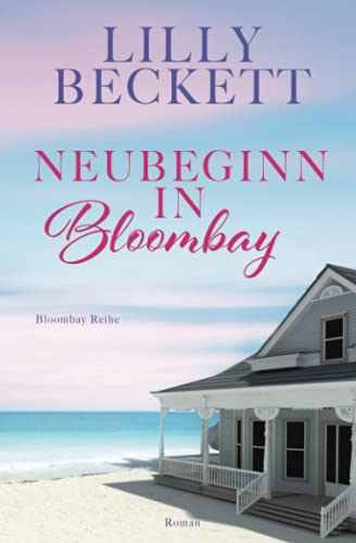 Neubeginn in Bloombay (Bloombay Insel, Band 1)