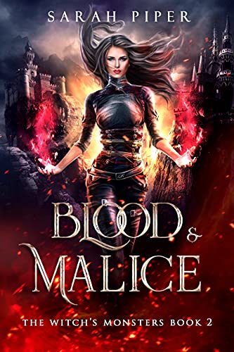 Blood and Malice (The Witch's Monsters Book 2)