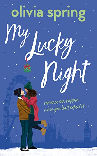My Lucky Night: A fun, festive, feel-good, enemies-to-lovers Christmas romantic comedy novella: Romance Can Happen When You Least Expect It... (My Ten-Year Crush Book 2)