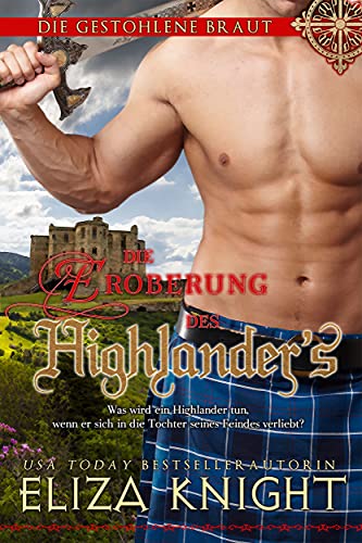 Die Eroberung des Highlanders (Die gestohlene Braut 2)