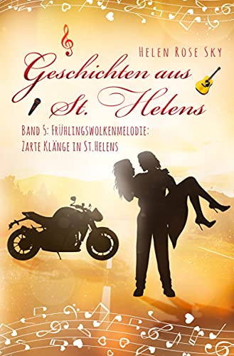 Frühlingswolkenmelodie: Zarte Klänge in St. Helens (Geschichten aus St. Helens 5)