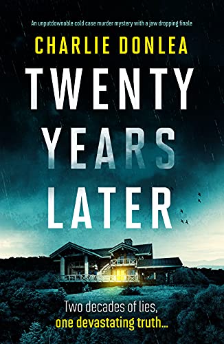 Twenty Years Later: An unputdownable cold case murder mystery with a jaw dropping finale