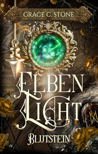 Elbenlicht: Blutstein (Elbenlicht-Saga 10)