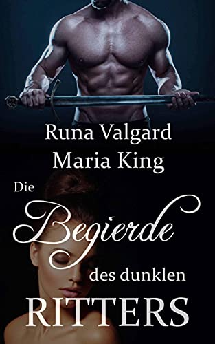 Die Begierde des dunklen Ritters (Love in Dark Ages)