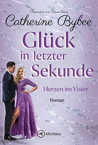 Glück in letzter Sekunde (Herzen im Visier 3)