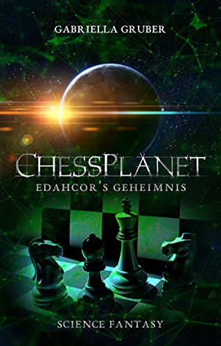 ChessPlanet - Edahcor's Geheimnis (ChessPlanet-Reihe 1)