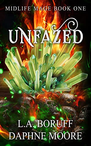 Unfazed: A Cozy Fantasy Novel (Midlife Mage Book 1)