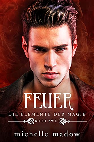 Die Elemente der Magie - Feuer
