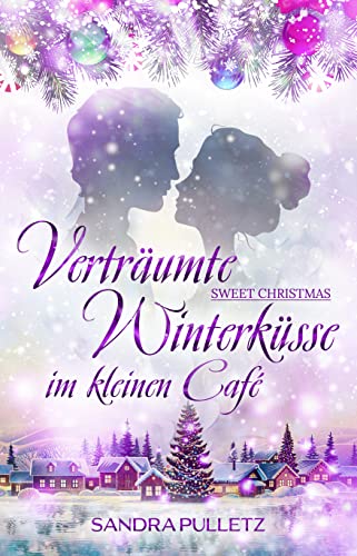 Verträumte Winterküsse im kleinen Café: Sweet Christmas