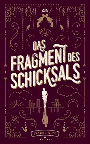 Das Fragment des Schicksals (Die Schicksalsfragmente 1)