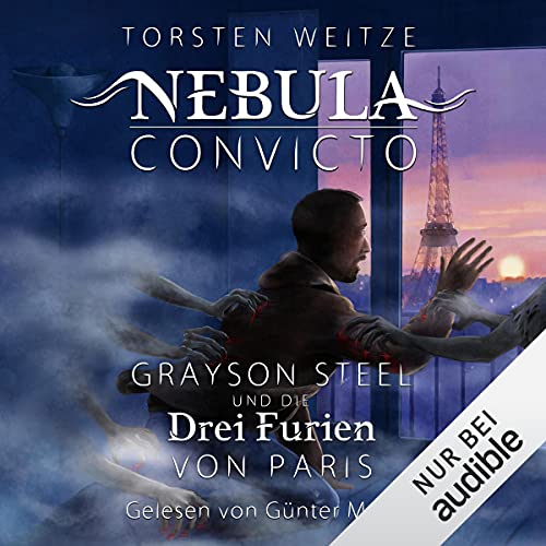 Grayson Steel und die Drei Furien von Paris: Nebula Convicto 3