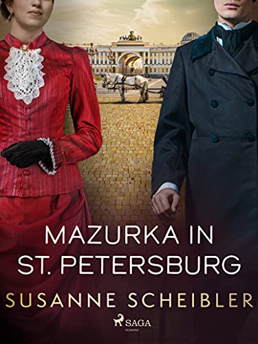 Mazurka in St. Petersburg (Die Lasarows - Eine russische Familien-Saga 1)