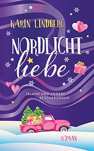 Nordlichtliebe : Island und andere Bescherungen