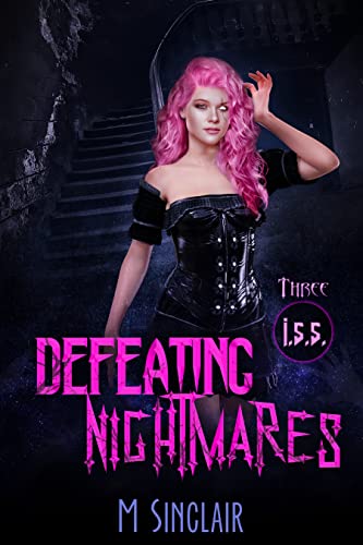 Defeating Nightmares (I.S.S. Book 3)