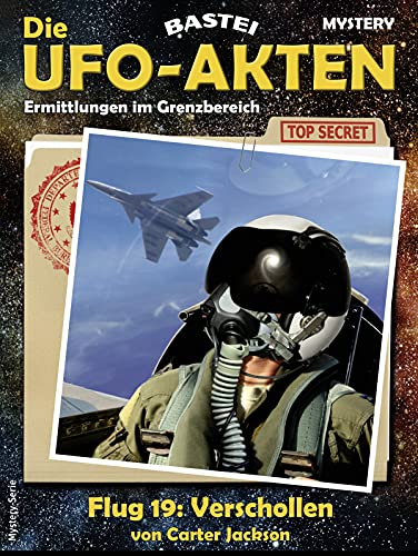 Die UFO-AKTEN 2: Flug 19: Verschollen