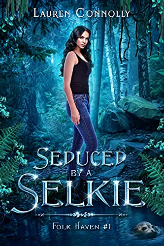 Seduced by a Selkie: A Steamy Fated Mates Shifter Romance (Folk Haven Book 1)
