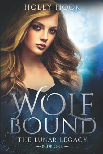 Wolf Bound: The Lunar Legacy, Book One