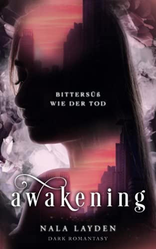Awakening: Bittersüß wie der Tod