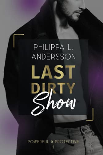 Last Dirty Show (Powerful & Protective, Band 1)
