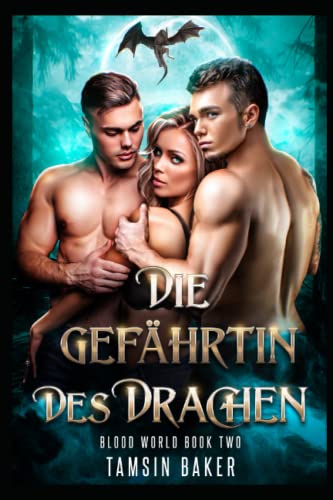 Die Gefährtin des Drachen (Blutwelt, Band 2)