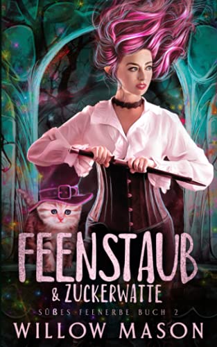 Feenstaub & Zuckerwatte (Süßes Feenerbe, Band 2)