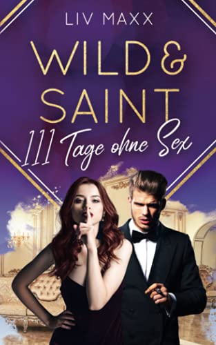 Wild & Saint: 111 Tage ohne Sex (All Saints, Band 3)