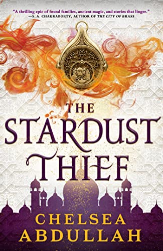 The Stardust Thief: A SPELLBINDING DEBUT FROM FANTASY'S BRIGHTEST NEW STAR (The Sandsea Trilogy)