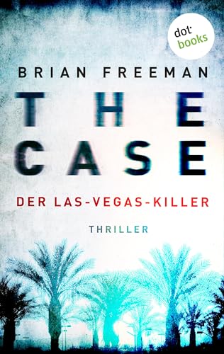 THE CASE - Der Las-Vegas-Killer - Ein Fall für Detective Stride 2: Thriller