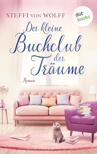 Der kleine Buchclub der Träume: Roman