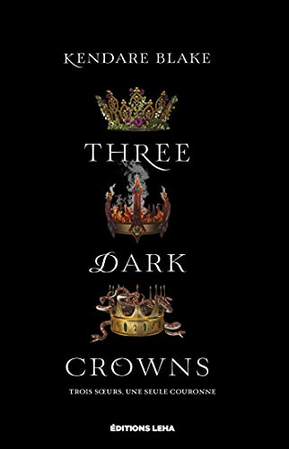 Three Dark Crowns: Three Dark Crowns, T1 (French Edition)