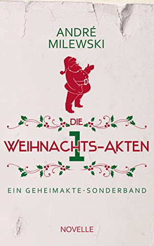 Die Weihnachts-Akten 1: Ein GEHEIMAKTE Sonderband