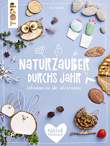 Naturzauber durchs Jahr: Dekoideen durch alle Jahreszeiten