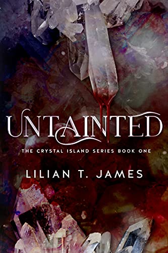 Untainted (The Crystal Island Book 1)
