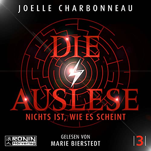 Die Auslese - Nichts ist, wie es scheint: Die Auslese-Trilogie 3