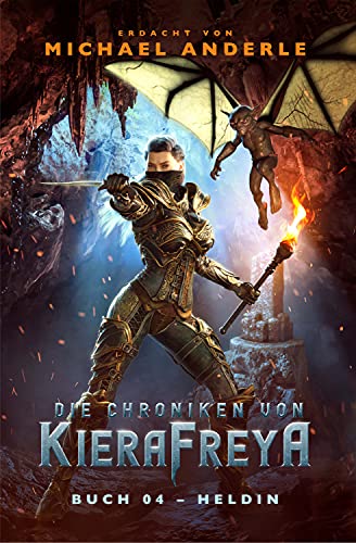 Heldin: Ein Fantasy-LitRPG-Roman (Die Chroniken von KieraFreya 4)