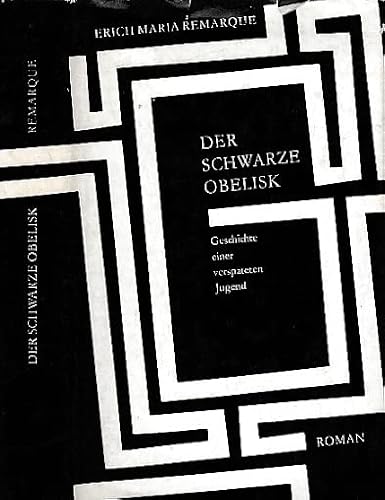 Der schwarze Obelisk. Geschichte einer verspäteten Jugend.