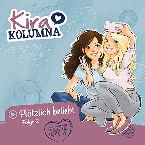 Plötzlich beliebt: Kira Kolumna 2
